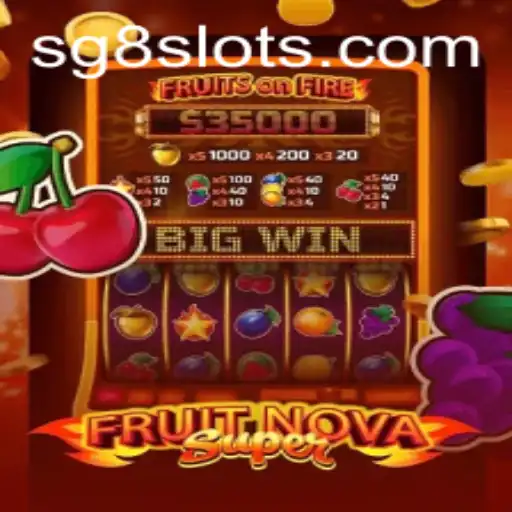Exploring FruitNovaSuper: A Revolutionary Game With SG8