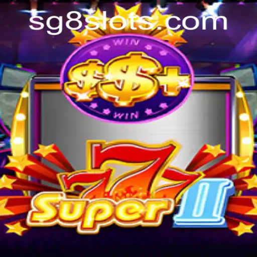 Discover the Excitement of Super777II with SG8
